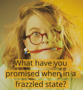 What have you promised when in this state-